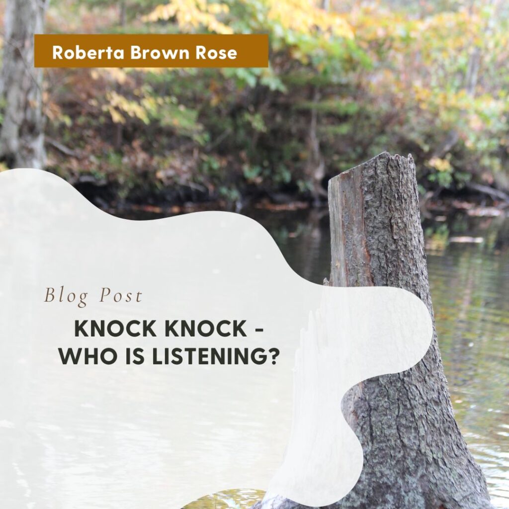 Knock Knock - Who is Listening by Roberta Rose at StumpedStrategies.com